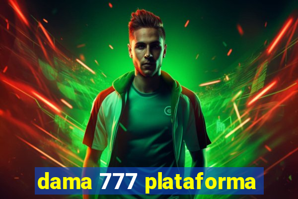 dama 777 plataforma